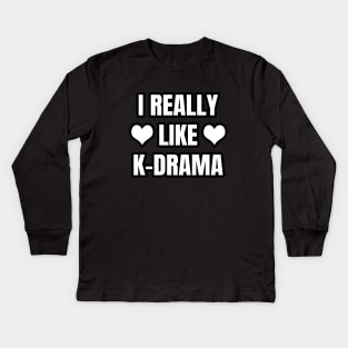 I Really Like K-Drama Kids Long Sleeve T-Shirt